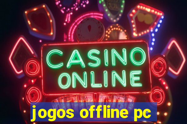 jogos offline pc